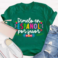 Dimelo En Espanol Por Favor Colorful Flowers Teacher T-Shirt