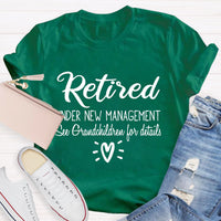 Retired Under New Management Teacher T-Shirt
