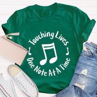 Touching Lives One Note At A Time Music Teacher T-Shirt