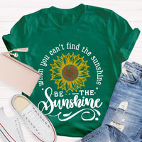 You Can’t Find The Sunshine Teacher T-Shirt