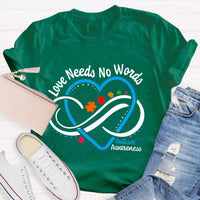 Love Needs No Words Autism Awareness Blue Heart Teacher T-Shirt