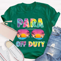 Para Off Duty Teacher T-Shirt
