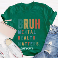 Personalized Position Bruh Mental Health Matters Teacher T-Shirt