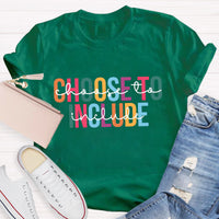 Choose To Include Teacher T-Shirt
