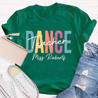 Personalized Name Colorful Letters Dance Teacher T-Shirt