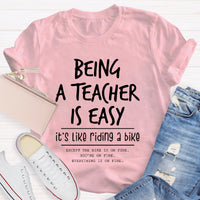 Being A Teacher is Easy, It's Like Riding A Bike T-Shirt