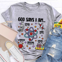 God Says I Am loved Kind Special Worthy Science Teacher T-Shirt