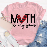 Math Is My Jam Math Teacher T-Shirt