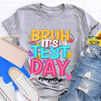 Bruh This Test Day T-Shirt