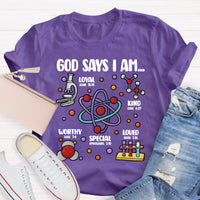 God Says I Am loved Kind Special Worthy Science Teacher T-Shirt