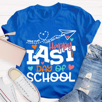 Happy Last Day Of School Teacher T-Shirt
