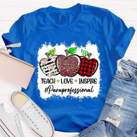 Each Love Inspire Paraprolessional Teacher T-Shirt