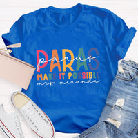 Personalized Name Para Make It Possible Teacher T-Shirt