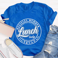 Official Member Squad Lunch Lady T-Shirt