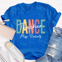 Personalized Name Colorful Letters Dance Teacher T-Shirt