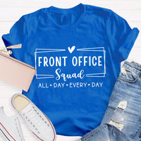 Front Office Squad All Day Every Day Teacher T-Shirt