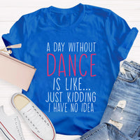 Just Kidding I Have No Idea Teacher T-Shirt
