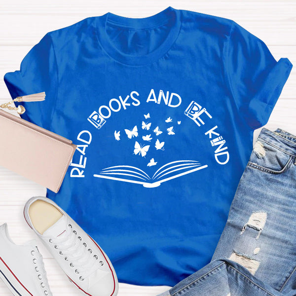Read Books And Be Kind Teacher T-Shirt