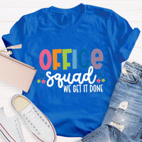 Office Squad We Get It Done Teacher T-Shirt