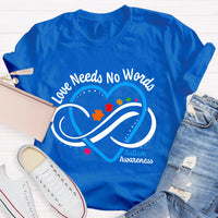 Love Needs No Words Autism Awareness Blue Heart Teacher T-Shirt