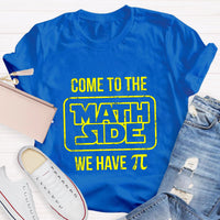 Come To The Math Side We Have Pi Star Wars T-Shirt