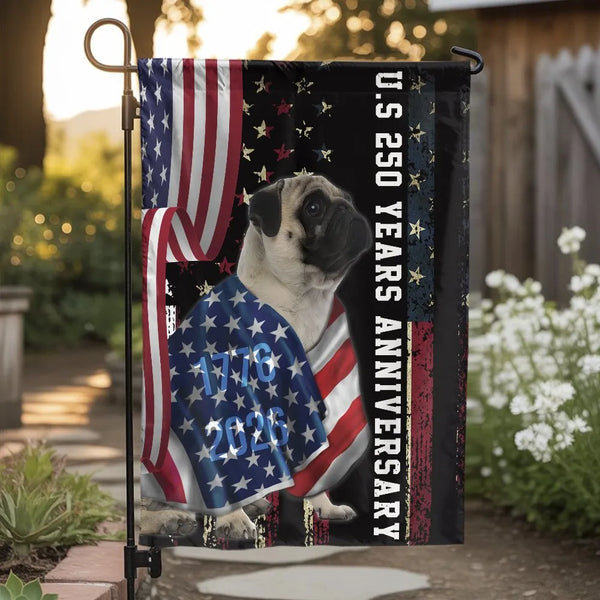 Pug Garden Flag | US 250 Years Anniversary American Flag Patriotic Design | Premium Weather-Resistant Polyester | Gift for Dog Lovers