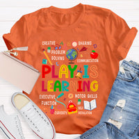 Play Is Learning Creative Sharing Problem Solving Communication Excutive Function T-shirt