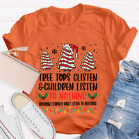 Tree Tops Glisten And Children Listen To Nothing T-Shirt