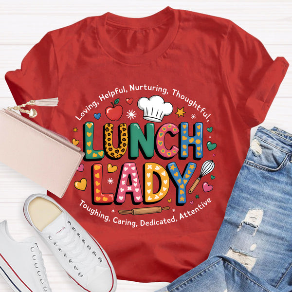 Lunch Lady Loving Helpful Teacher T-Shirt
