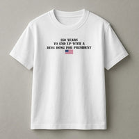 250 Years Ding Dong President T-Shirt | Funny Fourth of July Political Statement | Soft Cotton Unisex Tee | Gift for Political Humor Fans