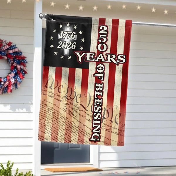 250 Years of Blessing Garden Flag 1776-2026 | We The People Christian Cross Design | Double-Sided Polyester | Patriotic Religious Home Decor