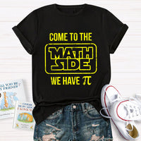 Come To The Math Side We Have Pi Star Wars T-Shirt
