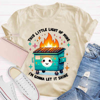 This Little Light Of Mine, I'm Gonna Let It Shine T-Shirt