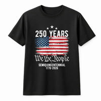 250 Years Semiquincentennial T-Shirt | We The People 1776-2026 Distressed Flag Design | Soft 100% Cotton Unisex Tee | Patriotic Gift for History Enthusiasts