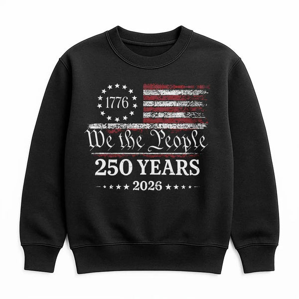 USA 250 Years Anniversary Sweatshirt | 1776–2026 We The People Patriotic Graphic | Premium Cotton Blend | Gift For History Buffs And Proud Americans