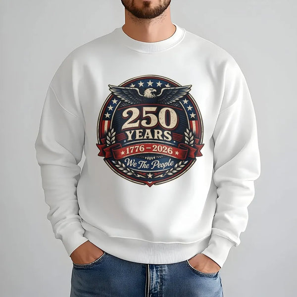 250 Years America Sweatshirt | 1776-2026 Eagle Badge Design | Soft Cotton Polyester Blend | Gift for Patriotic Americans