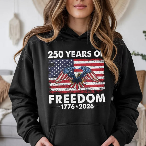 250 Years Of Freedom Hoodie | 1776-2026 American Flag Bald Eagle Design | Premium Cotton Blend | Patriotic USA Birthday Gift For Men & Women