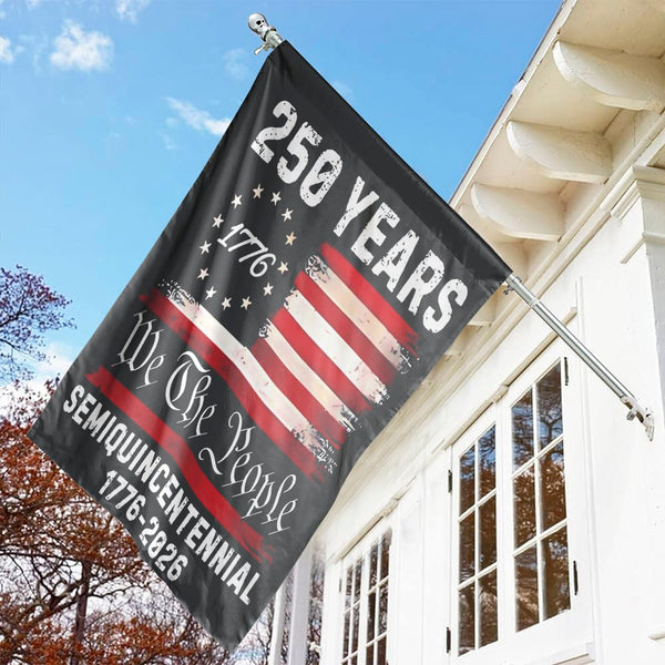 250 Years Semiquincentennial House Flag | 1776-2026 We The People Patriotic Design | Premium Weather-Resistant Polyester | Collectible Anniversary Decor