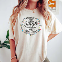 Humorous Christmas Quote Graphic Tee, Probably Just Gonna Jingle Some of the Way T-Shirt, Sarcastic Holiday Shirt, Xmas Tee