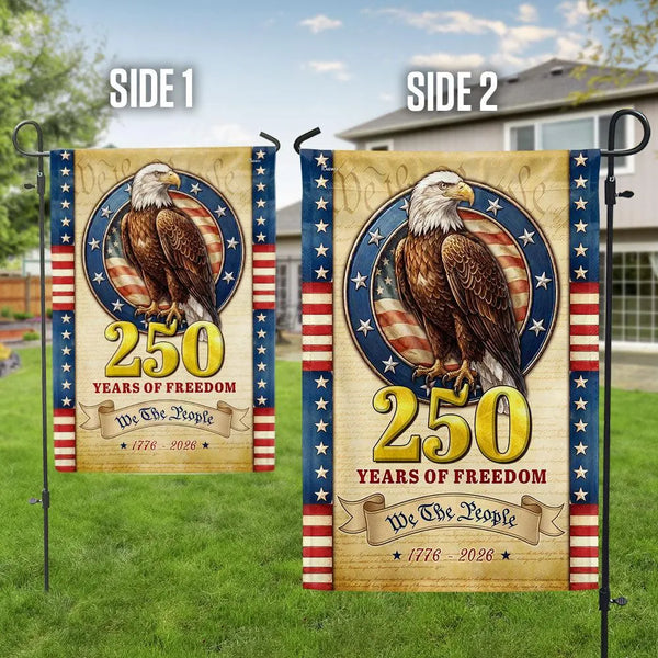 250 Years of Freedom Garden Flag | We The People 1776-2026 Patriotic Eagle Design | Double-Sided Weather-Resistant Polyester | Americana Yard Decor