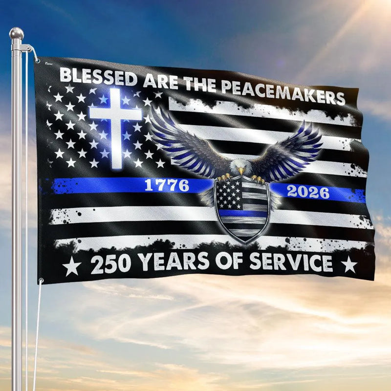Thin Blue Line Flag 250 Years Police Service | Blessed Peacemakers 1776-2026 | UV-Resistant Polyester | Law Enforcement Memorial Gift