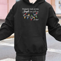 Humorous Christmas Lights Holiday Pullover, Probably Just Gonna Jingle Some of the Way Hoodie, Tired Mom Hooded Sweatshirt
