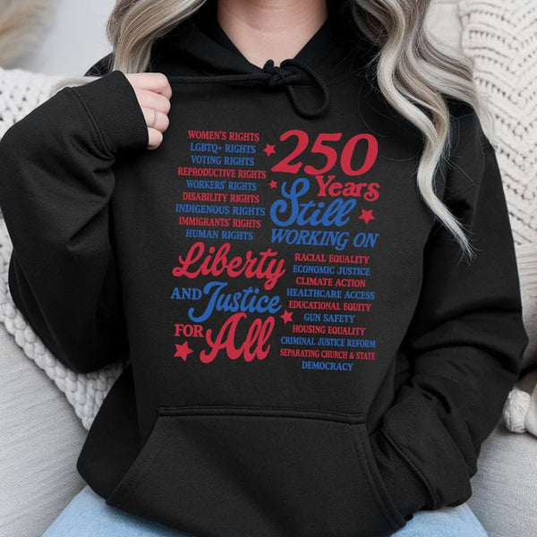 250 Years Liberty and Justice Hoodie | Patriotic Civil Rights Americana Typography Art | Soft Cotton-Polyester Blend | Gift for Activists and Political Advocates