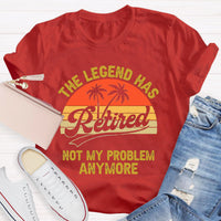 Not My Problem Anymore Retired Teacher T-Shirt