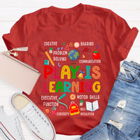 Play Is Learning Creative Sharing Problem Solving Communication Excutive Function T-shirt