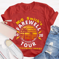 Personalized Teacher's Name And School Name Farewell Tour Retirement Squad T-Shirt