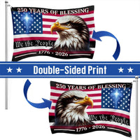 250 Years of Blessing American Flag | We The People 1776-2026 | Double-Sided Polyester | Patriotic Commemorative Garden Flag
