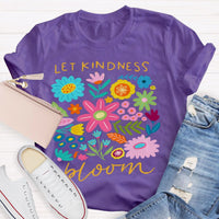 Let Kindness Bloom T-Shirt