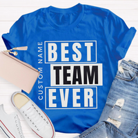 Personalized Best Team Name Ever Teacher T-Shirt