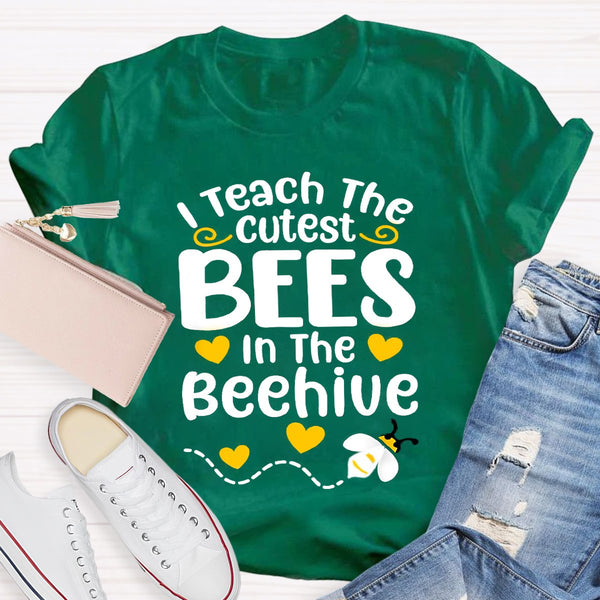 I Teach The Cutest Bees In The Beehive Teacher T-Shirt